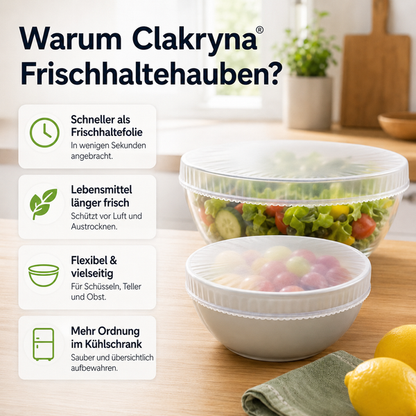 Clakryna® Küchen-Frischhaltehauben – Die einfache Lösung für frische Lebensmittel